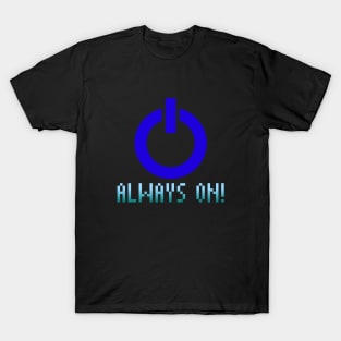 Always On T-Shirt